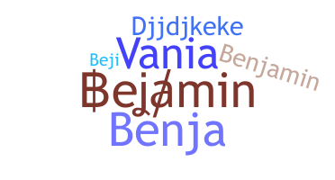 Nickname - Bejamin