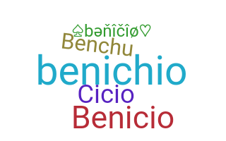 Nickname - Benicio