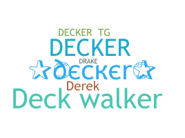 Nickname - Decker