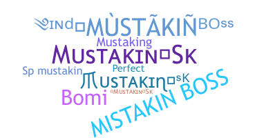 Nickname - Mustakin