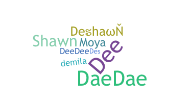 Nickname - Deshawn