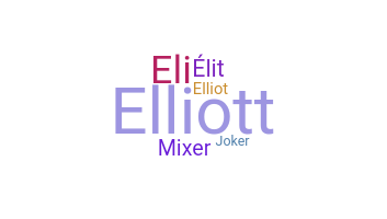 Nickname - Eliott