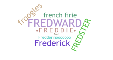 Nickname - Freddie