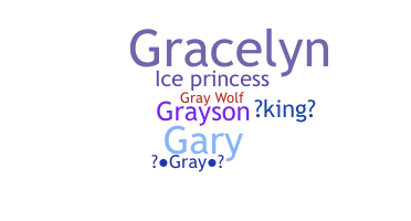 Nickname - Gray