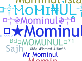 Nickname - Mominul