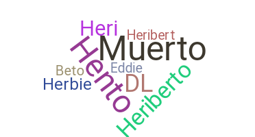 Nickname - Heriberto
