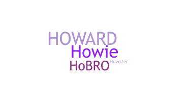 Nickname - Howard