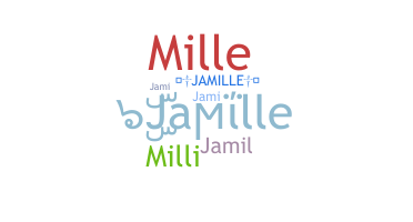 Nickname - Jamille