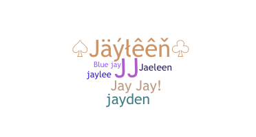 Nickname - Jayleen