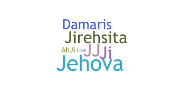 Nickname - Jireh