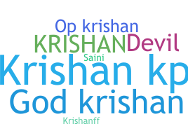 Nickname - Krishan