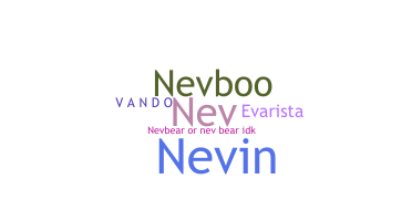 Nickname - Nevan