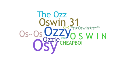 Nickname - Oswin
