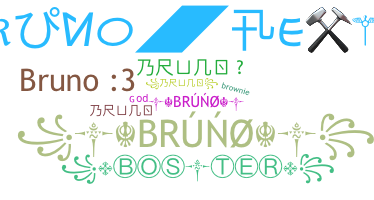 Nickname - Bruno