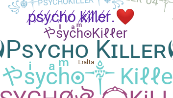 Nickname - PsychoKiller