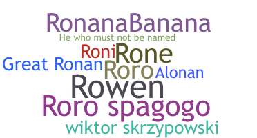 Nickname - Ronan