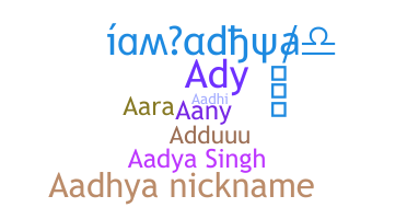 Nickname - Aadhya