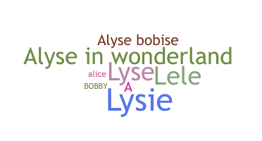 Nickname - Alyse