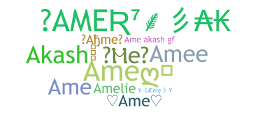 Nickname - Ame