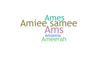 Nickname - Amiee