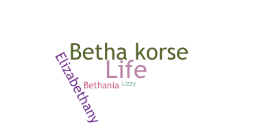 Nickname - Betha
