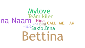 Nickname - Bina