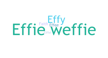 Nickname - Effie