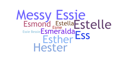 Nickname - Essie