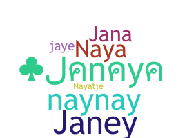Nickname - Janaya