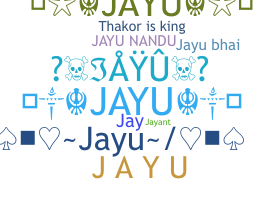 Nickname - Jayu