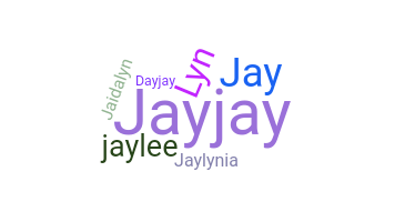 Nickname - Jaylyn
