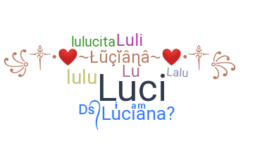 Nickname - Luciana