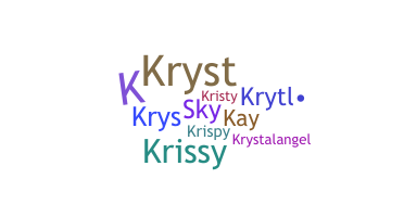 Nickname - Krystal