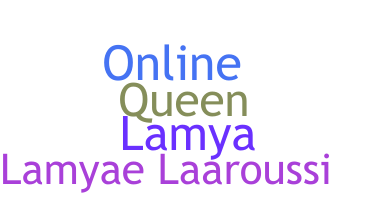 Nickname - Lamya