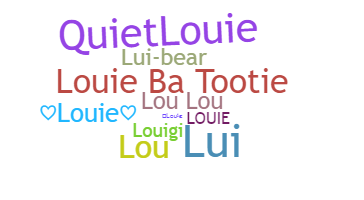 Nickname - Louie