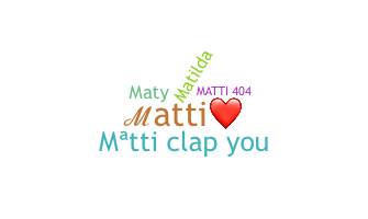 Nickname - Matti