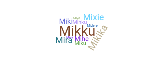 Nickname - Mihika