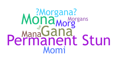 Nickname - Morgana