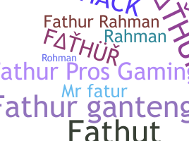 Nickname - Fathur