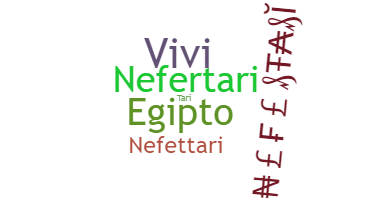 Nickname - Nefertari