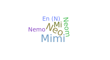 Nickname - Neomi