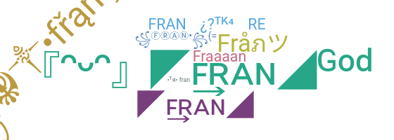 Nickname - fran