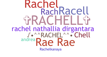 Nickname - Rachell