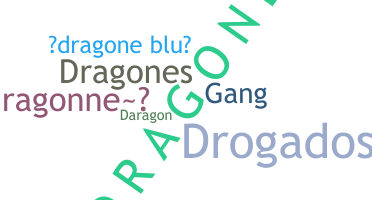 Nickname - Dragone