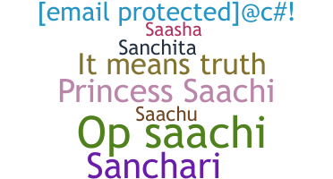 Nickname - Saachi
