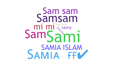 Nickname - Samia