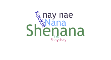 Nickname - Shenay