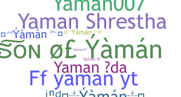 Nickname - Yaman