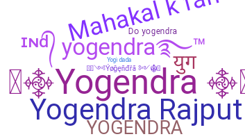 Nickname - Yogendra