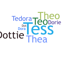 Nickname - Theodora